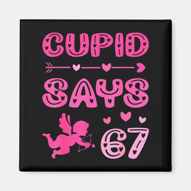 Cute Cud Says 67 Funny Meme Nk Valentine's Day  Magnet (Front)