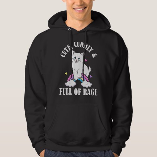 Cute Cuddly And Full Of Rage Cat Rainbow Hoodie