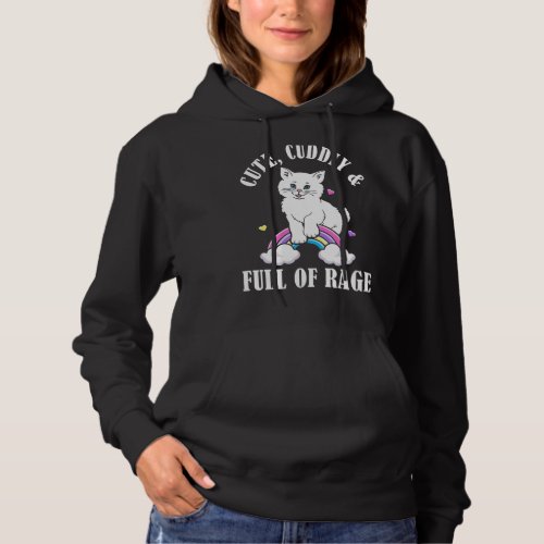 Cute Cuddly And Full Of Rage Cat Rainbow Hoodie