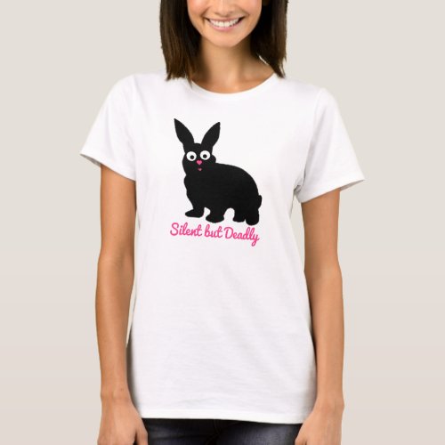 Cute Cuddly Black Rabbit _ Silent but Deadly T_Shirt
