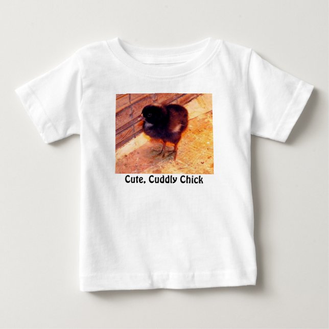 Cute, Cuddly Chick shirt (2) (Front)