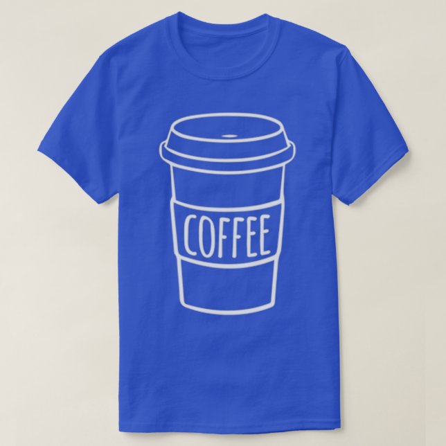 Cute Cup Of Coffee Funny Coffee Lover Graphic T-Shirt (Design Front)