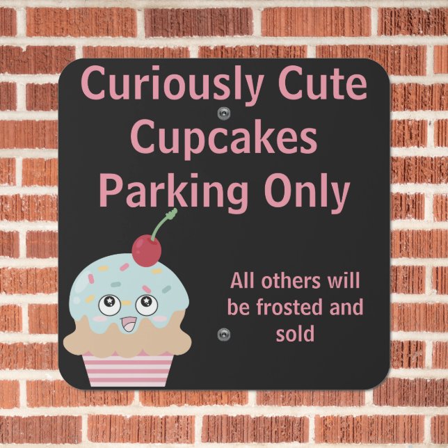 Cute Cupcake Bakery Business Parking Metal Sign (In Situ(Brick))