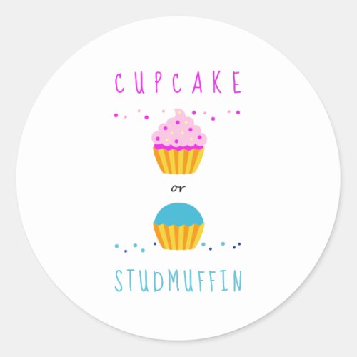 Cute Cupcake or Studmuffin Gender Reveal Classic Round Sticker