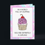 Cute Cupcake Pun Friendship Card<br><div class="desc">In a world full of muffins,  you are a cupcake and I'm blessed to be sprinkled with your sweetness. Cute friendship card to keep in touch with a friend.</div>