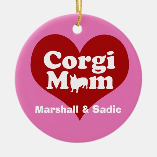 Cute Custom Corgi Mom Heart Ceramic Ornament