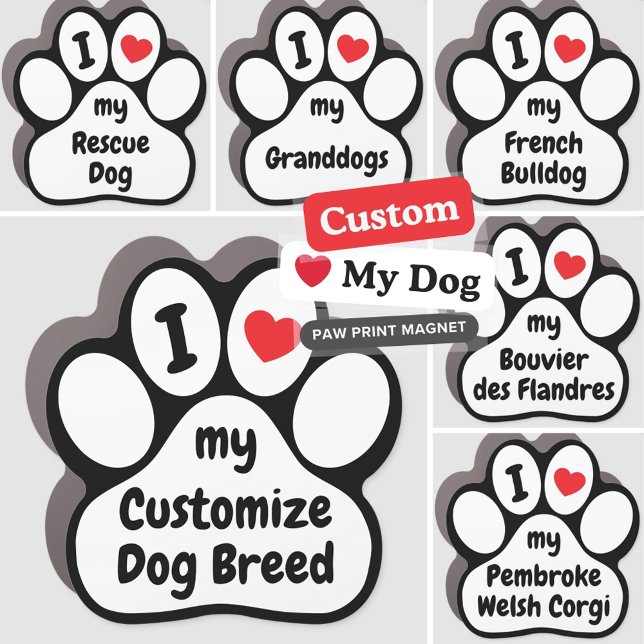 Cute Custom I Love My Dog Any Breed | White Car Magnet (customize this magnet to say I love my dog for any dog breed or rescue dog or adopted dog)