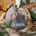 Cute Custom Photo Keepsake GRANDPA Gift Ornament<br><div class="desc">Modern Custom Photo Chrsitmas Ornament with the text 'There's no one quite like GRANDPA' featuring a combination of script and sans typography and a cute little heart. Personalize with the name of whom it's from. This ornament would work for (grandma, mother, father, sister etc). A precious keepsake gift for family...</div>