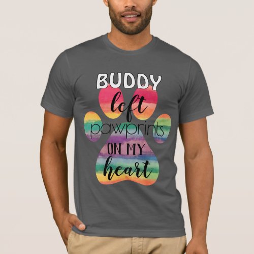 Cute Custom Rainbow Bridge Paw Prints On My Heart T_Shirt