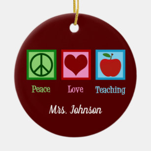 Cute Custom Teacher Monogram Peace Love Teaching Ceramic Ornament