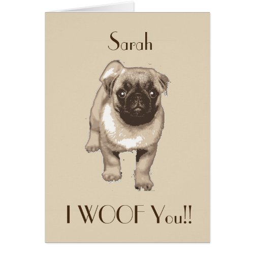 Cute customizable I woof you pug dog card