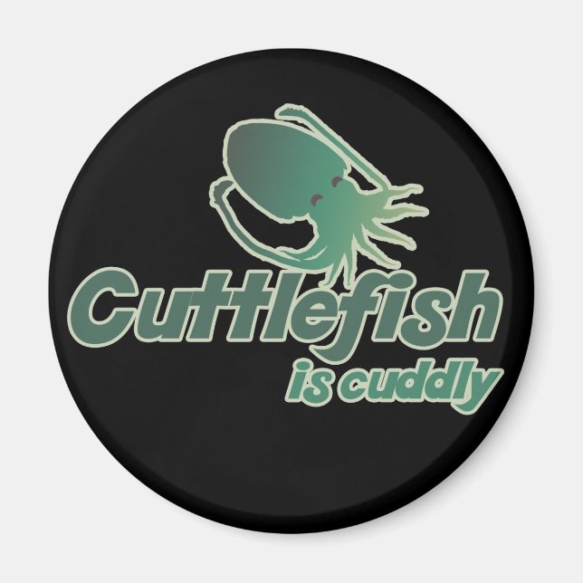 Cute Cuttlefish just wants to cuddle Magnet (Front)