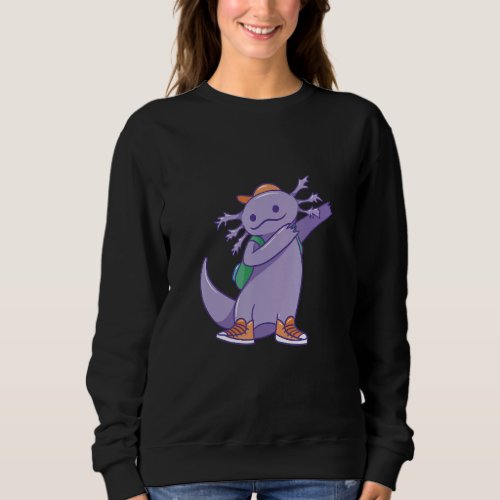 Cute Dabbing Axolotl With Backpac And Sneakers Fun Sweatshirt