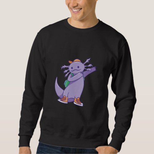 Cute Dabbing Axolotl With Backpac And Sneakers Fun Sweatshirt