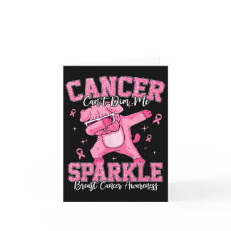 Cute Dabbing Cancer Can’t Dim Me Breast Cancer Awa Card