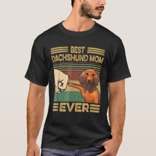Cute Dachshund - Best Dog Mom Ever T-Shirt