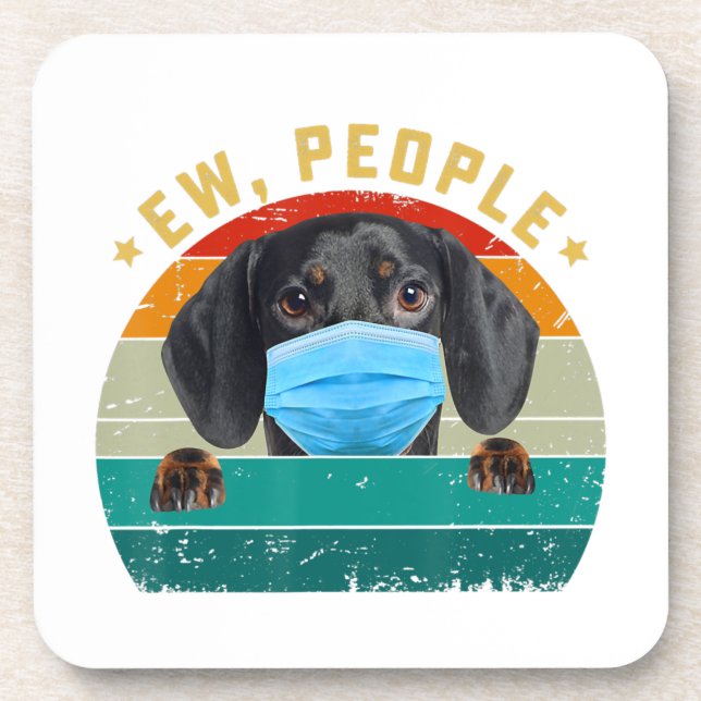 Cute Dachshund Dog Ew People Dog Wearing A Face Ma Beverage Coaster (Front)