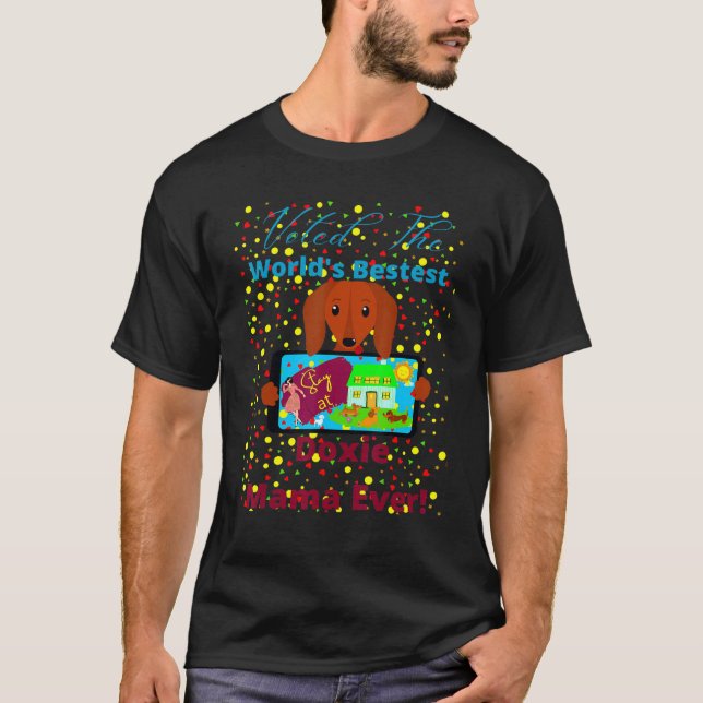 CUTE DACHSHUND  FUNNY WIENER DOG BESTEST DOXIE MAM T-Shirt (Front)