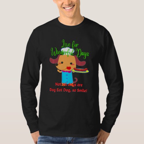 Cute Dachshund Funny Wiener Dog Live For Wienerful T_Shirt