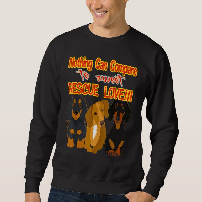 Cute Dachshund Funny Wiener Dog Sweet Rescue Love  Sweatshirt (Front)