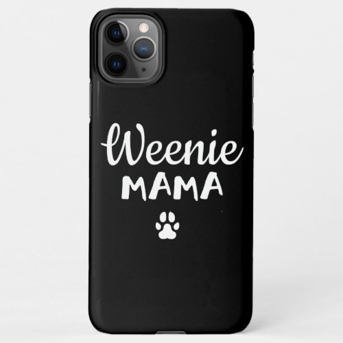 Cute Dachshund Mom Weiner Dog Gift Weiner Mom iPhone 11Pro Max Case