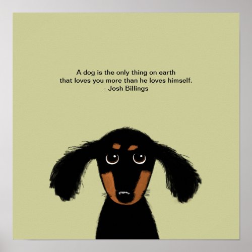 Cute Dachshund with Josh Billings Quote Poster