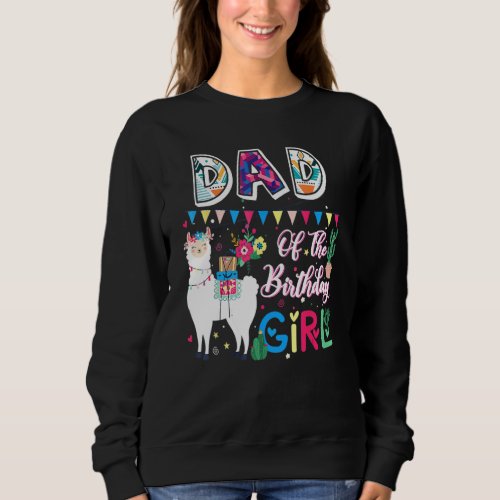 Cute Dad Llama Of The Birthday Girl Farm Animal Fa Sweatshirt
