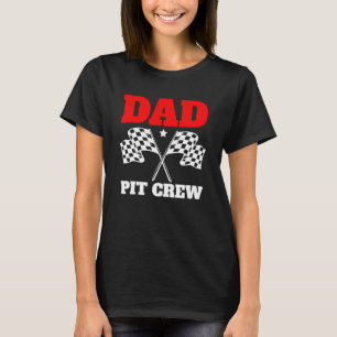 Cute Dad Pit Crew Checkered Flags Birthday Racing T-Shirt