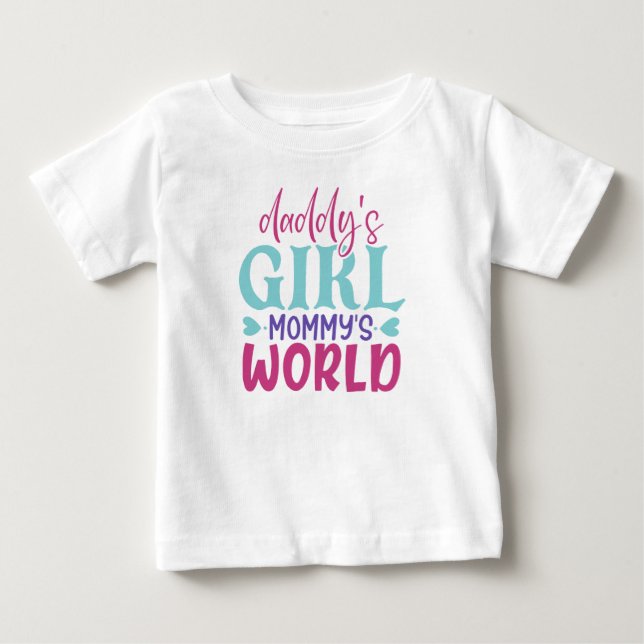 cute daddy girl mommy world word art baby T-Shirt (Front)
