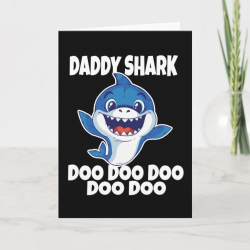 Cute Daddy Shark Doo Doo Doo Card