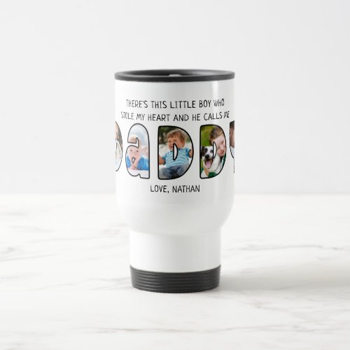 Cute DADDY Son Quote Saying 5 Photo Collage Travel Mug