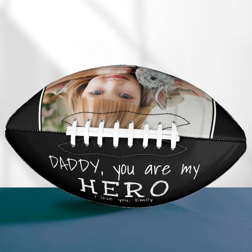 Cute Daddy you are my Hero Fathers Day Photo Football