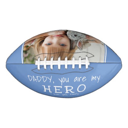 Cute Daddy you are my Hero Fathers Day Photo Football