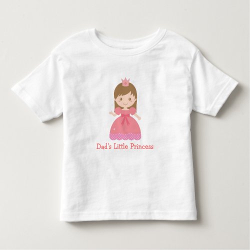 Cute Dads Little Princess Toddler T_shirt