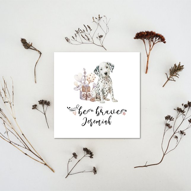 Cute Dalmatian puppy with rattle quote be brave Invitation (Creator Uploaded)