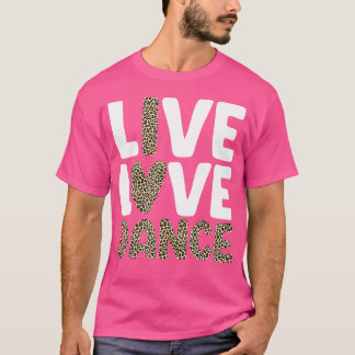 Cute Dance Design For Girls Women Dance Recital Cl T-Shirt