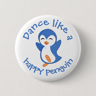 Cute Dance Like a Happy Penguin Button