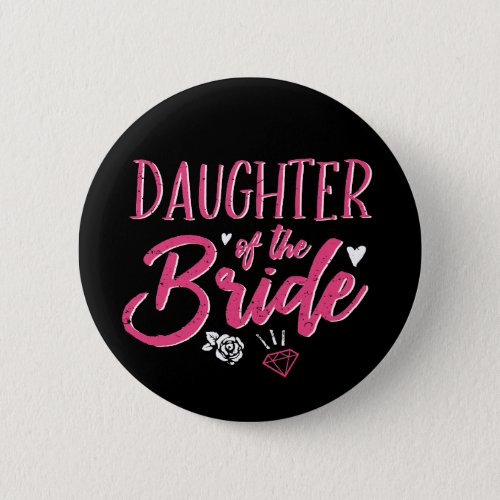 Cute Daughter of The Bride Pink Calligraphy Script Button