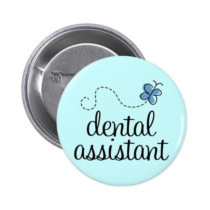 Cute Dental Assistant Pinback Buttons