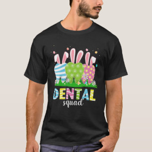 Cute Dentist Tooth Bunny Easter Eggs Dental Squad T-Shirt