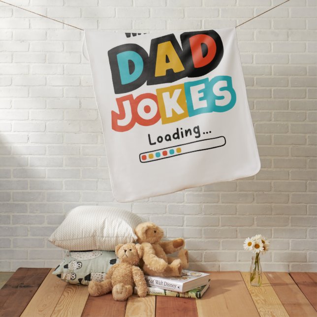 Cute Design Dad Jokes Loading For Father's Day Baby Blanket (In Situ)