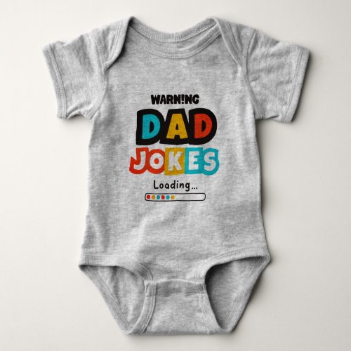 Cute Design Dad Jokes Loading For Fathers Day  Baby Bodysuit