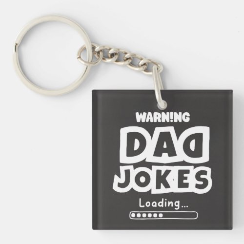 Cute Design Dad Jokes Loading For Fathers Day Keychain