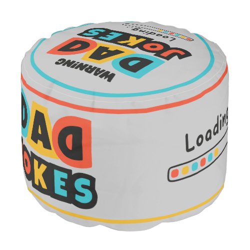 Cute Design Dad Jokes Loading For Fathers Day Pouf