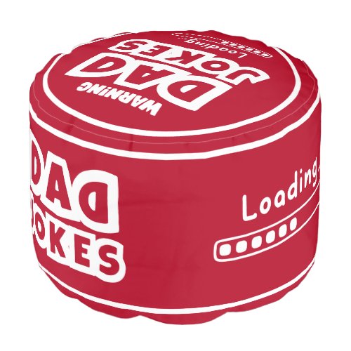 Cute Design Dad Jokes Loading For Fathers Day Pouf