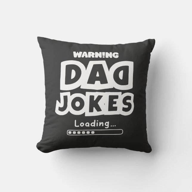 Cute Design Dad Jokes Loading For Father's Day Throw Pillow (Front)