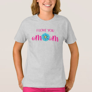 Cute Design I Love Mom Text for Mothers day T-Shir T-Shirt