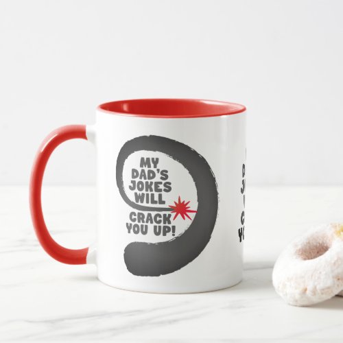 Cute Design Text My Dads Jokes Will Crack You Up Mug