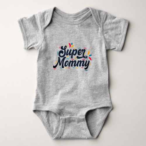 Cute Design Typography Super Mommy Baby Bodysuit