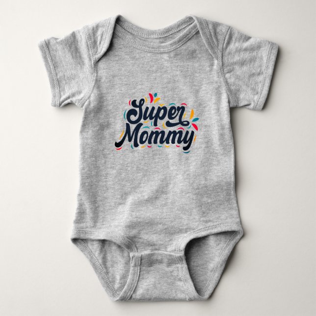 Cute Design Typography Super Mommy Baby Bodysuit (Front)